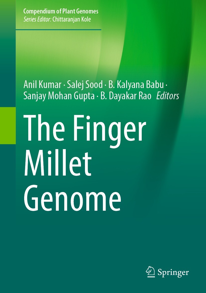 Titlebook: The Finger Millet Genome; Anil Kumar,Salej Sood,B. Dayakar Rao Book 2022 The Editor(s) (if applicable) and The Author(s), under exclusive Titlebook: The Finger Millet Genome; Anil Kumar,Salej Sood,B. Dayakar Rao Book 2022 The Editor(s) (if applicable) and The Author(s), under exclusive