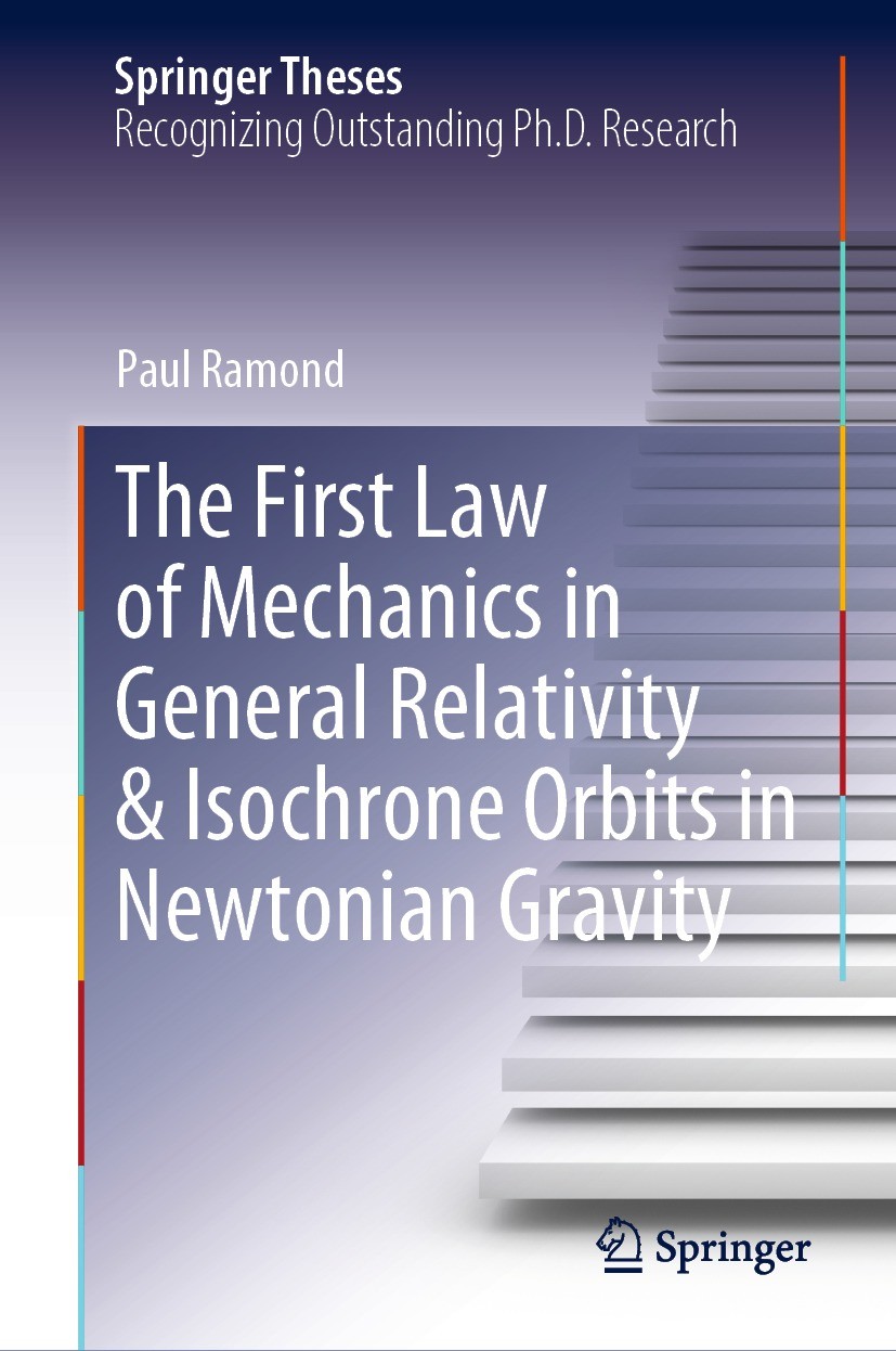 Titlebook: The First Law of Mechanics in General Relativity & Isochrone Orbits in Newtonian Gravity; Paul Ramond Book 2023 The Editor(s) (if applicab Titlebook: The First Law of Mechanics in General Relativity & Isochrone Orbits in Newtonian Gravity; Paul Ramond Book 2023 The Editor(s) (if applicab
