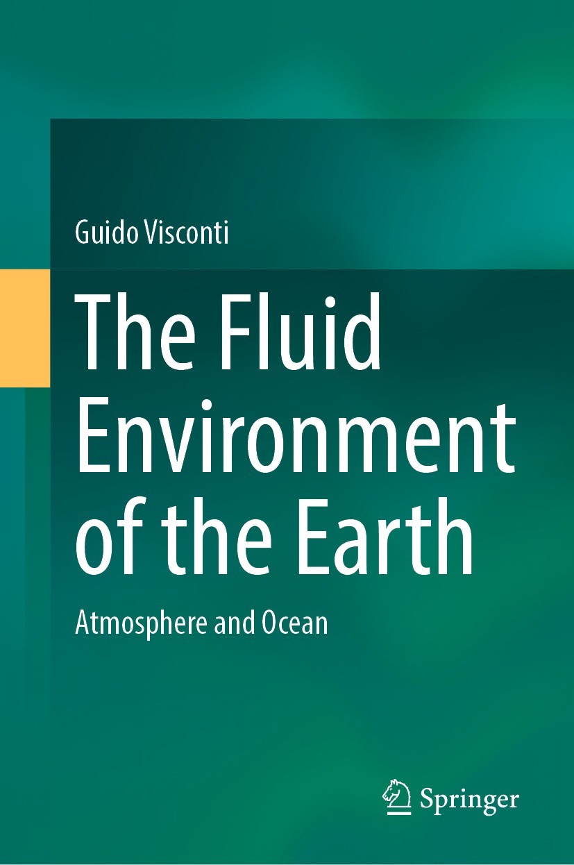 Titlebook: The Fluid Environment of the Earth; Atmosphere and Ocean Guido Visconti Book 2023 The Editor(s) (if applicable) and The Author(s), under ex Titlebook: The Fluid Environment of the Earth; Atmosphere and Ocean Guido Visconti Book 2023 The Editor(s) (if applicable) and The Author(s), under ex