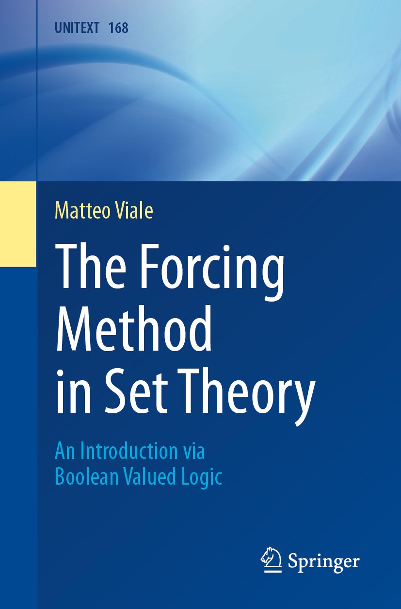 Titlebook: The Forcing Method in Set Theory; An Introduction via Matteo Viale Textbook 2024 The Editor(s) (if applicable) and The Author(s), under ex Titlebook: The Forcing Method in Set Theory; An Introduction via Matteo Viale Textbook 2024 The Editor(s) (if applicable) and The Author(s), under ex