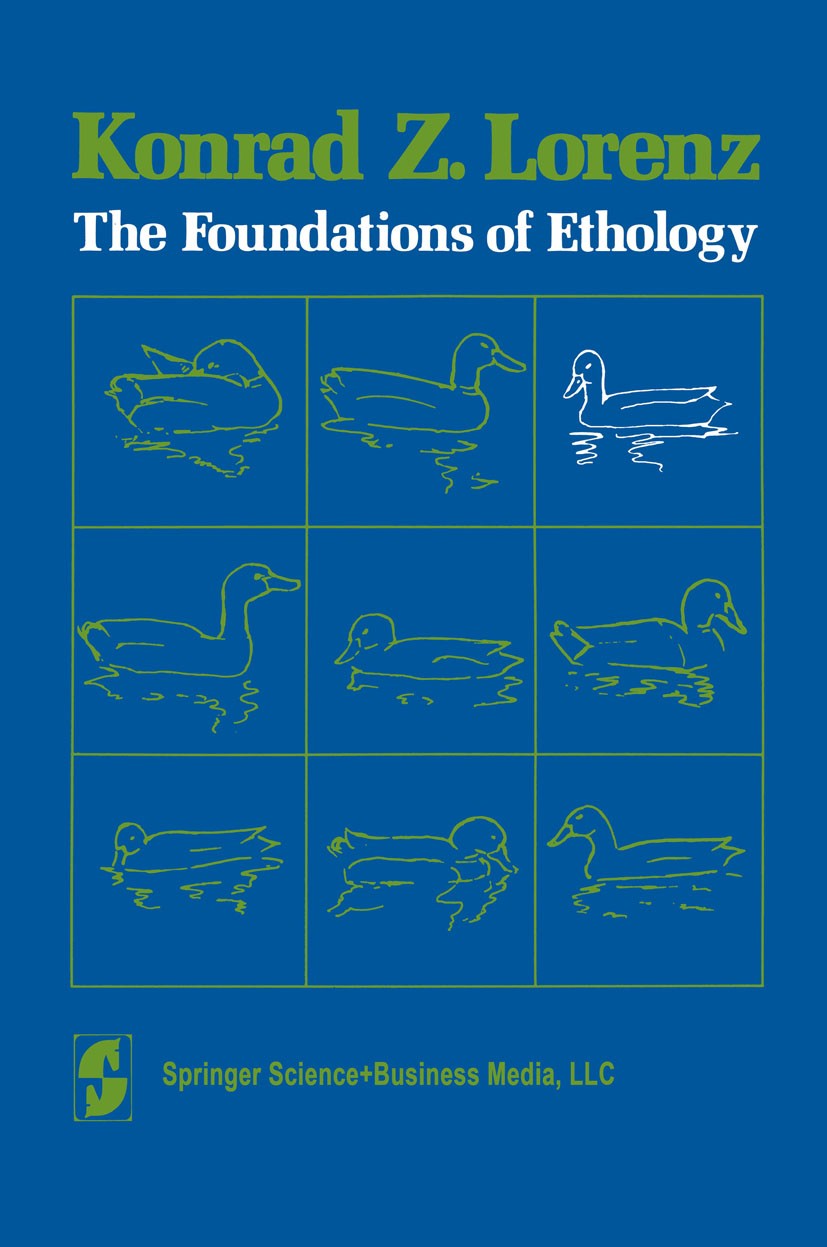 Titlebook: The Foundations of Ethology; Konrad Z. Lorenz Book 1981 Springer-Verlag Vienna 1981 Motivation.Verhaltensforschung.behavior.biology.inform Titlebook: The Foundations of Ethology; Konrad Z. Lorenz Book 1981 Springer-Verlag Vienna 1981 Motivation.Verhaltensforschung.behavior.biology.inform