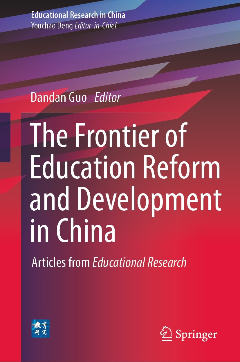 Titlebook: The Frontier of Education Reform and Development in China; Articles from Educat Dandan Guo Book 2023 The Editor(s) (if applicable) and The Titlebook: The Frontier of Education Reform and Development in China; Articles from Educat Dandan Guo Book 2023 The Editor(s) (if applicable) and The