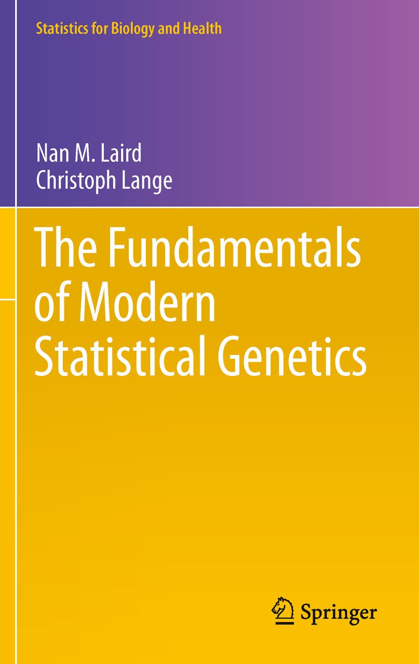 Titlebook: The Fundamentals of Modern Statistical Genetics; Nan M. Laird,Christoph Lange Textbook 2011 The Editor(s) (if applicable) and The Author(s Titlebook: The Fundamentals of Modern Statistical Genetics; Nan M. Laird,Christoph Lange Textbook 2011 The Editor(s) (if applicable) and The Author(s