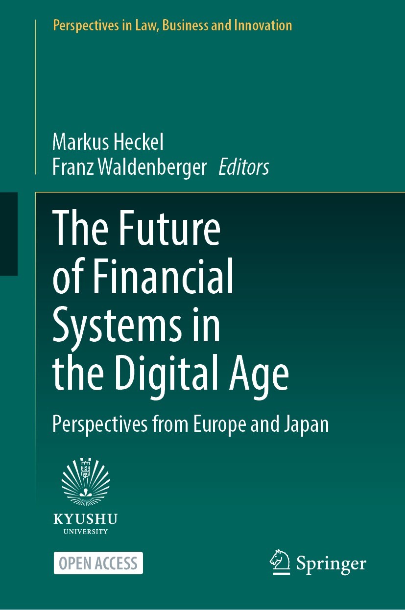 Titlebook: The Future of Financial Systems in the Digital Age; Perspectives from Eu Markus Heckel,Franz Waldenberger Book‘‘‘‘‘‘‘‘ 2022 German Institut Titlebook: The Future of Financial Systems in the Digital Age; Perspectives from Eu Markus Heckel,Franz Waldenberger Book‘‘‘‘‘‘‘‘ 2022 German Institut