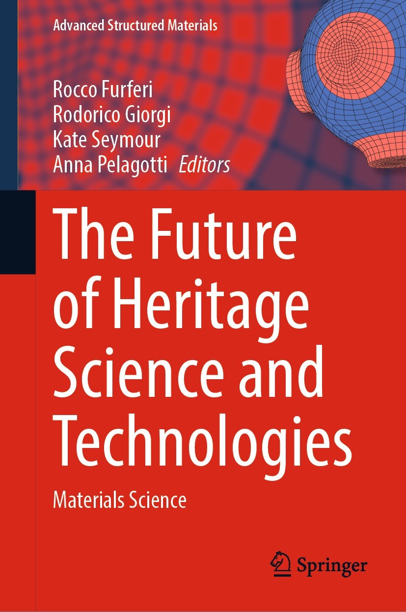 Titlebook: The Future of Heritage Science and Technologies; Materials Science Rocco Furferi,Rodorico Giorgi,Anna Pelagotti Conference proceedings 2022 Titlebook: The Future of Heritage Science and Technologies; Materials Science Rocco Furferi,Rodorico Giorgi,Anna Pelagotti Conference proceedings 2022