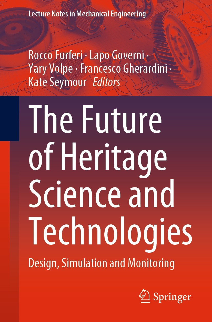 Titlebook: The Future of Heritage Science and Technologies; Design, Simulation a Rocco Furferi,Lapo Governi,Kate Seymour Conference proceedings 2023 T Titlebook: The Future of Heritage Science and Technologies; Design, Simulation a Rocco Furferi,Lapo Governi,Kate Seymour Conference proceedings 2023 T