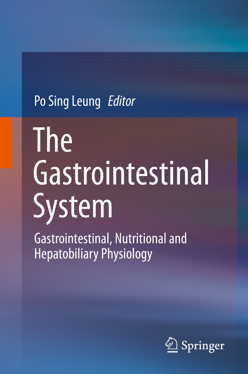 Titlebook: The Gastrointestinal System; Gastrointestinal, Nu Po Sing Leung Textbook 2014 Springer Nature B.V. 2014 Bile.Intestine.Liver.Pancreas.Stoma Titlebook: The Gastrointestinal System; Gastrointestinal, Nu Po Sing Leung Textbook 2014 Springer Nature B.V. 2014 Bile.Intestine.Liver.Pancreas.Stoma