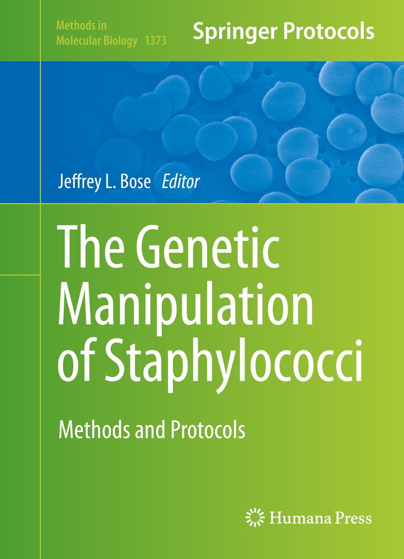 Titlebook: The Genetic Manipulation of Staphylococci; Methods and Protocol Jeffrey L. Bose Book 2016 Springer Science+Business Media New York 2016 Mut Titlebook: The Genetic Manipulation of Staphylococci; Methods and Protocol Jeffrey L. Bose Book 2016 Springer Science+Business Media New York 2016 Mut