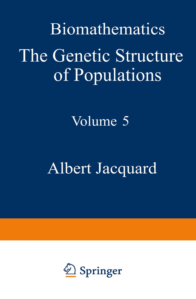 Titlebook: The Genetic Structure of Populations; Albert Jacquard Textbook 1974 Masson & Cie, Editeurs, Paris 1974 Calculation.Distribution.Diversity. Titlebook: The Genetic Structure of Populations; Albert Jacquard Textbook 1974 Masson & Cie, Editeurs, Paris 1974 Calculation.Distribution.Diversity.