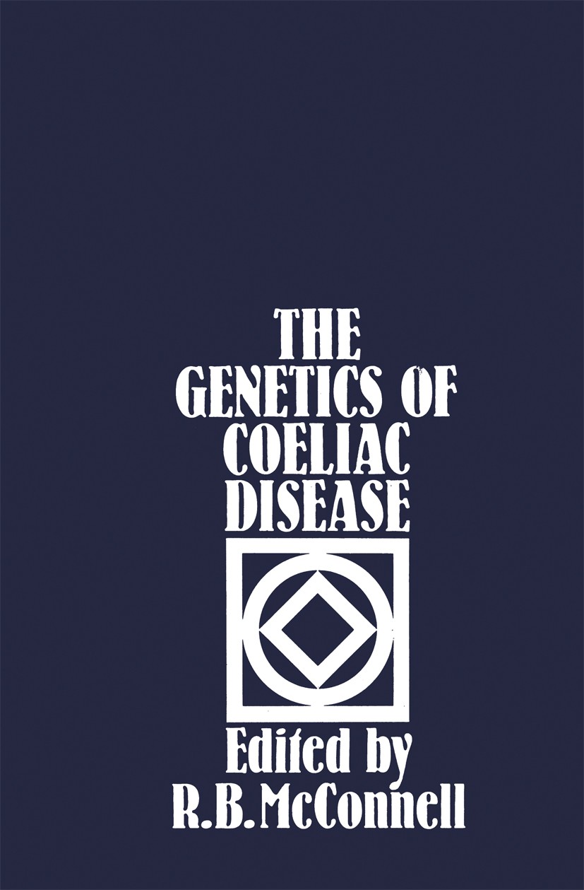 Titlebook: The Genetics of Coeliac Disease; R. B. McConnell Book 1981 MTP Press Limited 1981 age.antigen.autoimmunity.blood.childhood.coeliac disease Titlebook: The Genetics of Coeliac Disease; R. B. McConnell Book 1981 MTP Press Limited 1981 age.antigen.autoimmunity.blood.childhood.coeliac disease