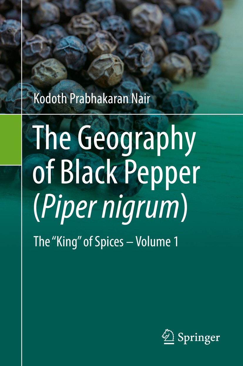 Titlebook: The Geography of Black Pepper (Piper nigrum); The Titlebook: The Geography of Black Pepper (Piper nigrum); The