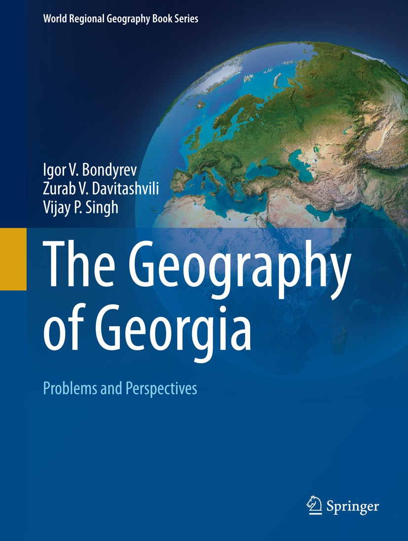 Titlebook: The Geography of Georgia; Problems and Perspec Igor V. Bondyrev,Zurab V. Davitashvili,Vijay P. Si Book 2015 Springer International Publishi Titlebook: The Geography of Georgia; Problems and Perspec Igor V. Bondyrev,Zurab V. Davitashvili,Vijay P. Si Book 2015 Springer International Publishi