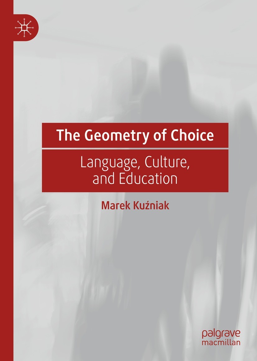 Titlebook: The Geometry of Choice; Language, Culture, a Marek Kuźniak Book 2021 The Editor(s) (if applicable) and The Author(s), under exclusive licen Titlebook: The Geometry of Choice; Language, Culture, a Marek Kuźniak Book 2021 The Editor(s) (if applicable) and The Author(s), under exclusive licen