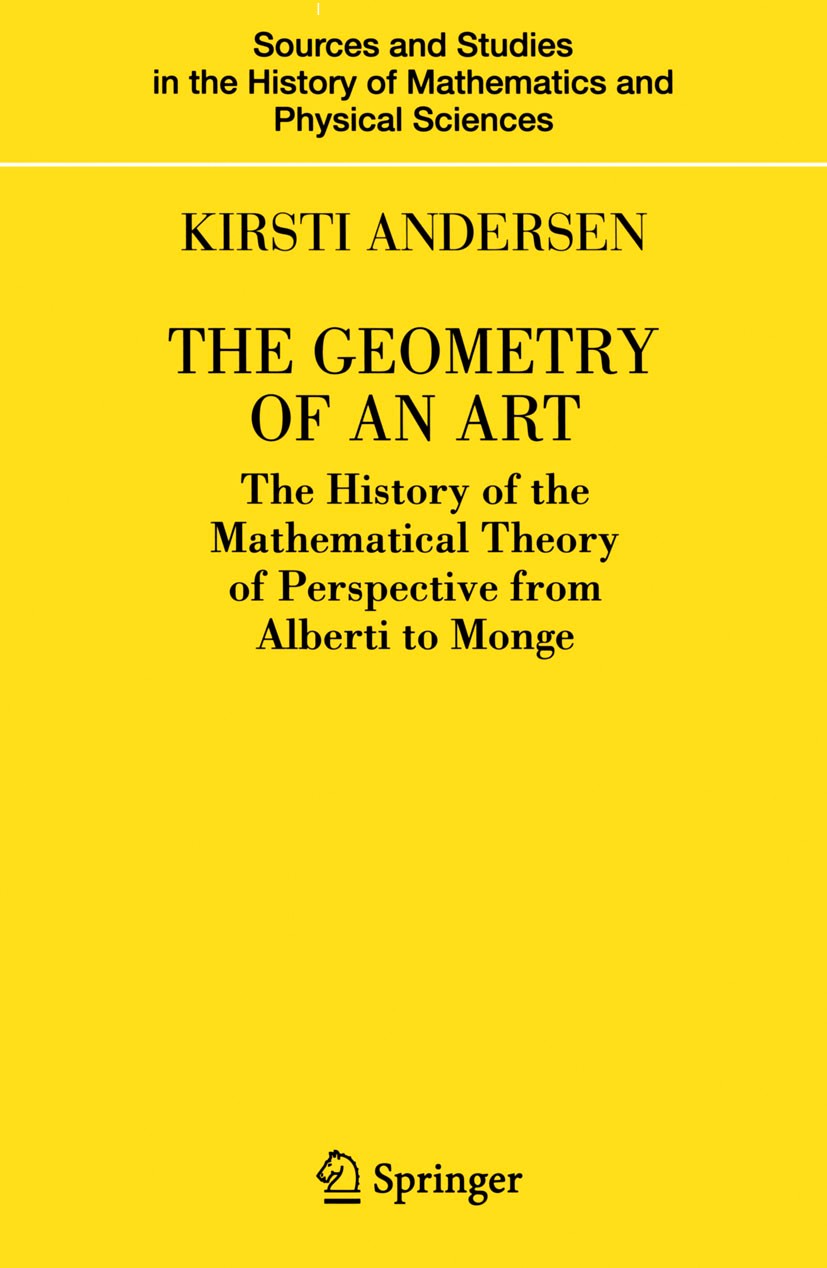 Titlebook: The Geometry of an Art; The History of the M Kirsti Andersen Book 2007 Springer Science+Business Media, LLC 2007 Area.History of Mathematic Titlebook: The Geometry of an Art; The History of the M Kirsti Andersen Book 2007 Springer Science+Business Media, LLC 2007 Area.History of Mathematic