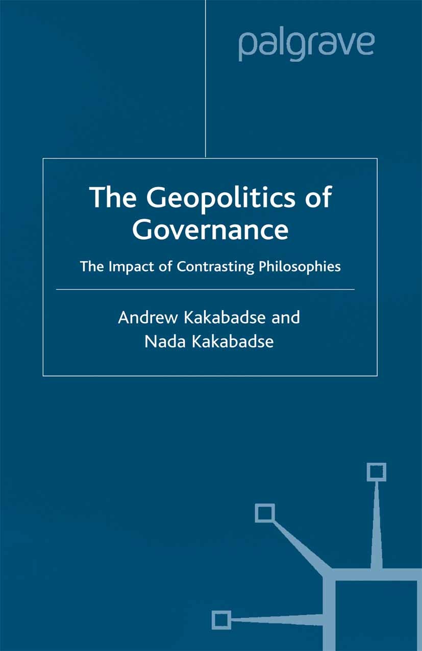 Titlebook: Geopolitics of Governance; The Impact of Contra Andrew Kakabadse,Nada Kakabadse Book 2001 Palgrave Macmillan, a division of Macmillan Publi Titlebook: Geopolitics of Governance; The Impact of Contra Andrew Kakabadse,Nada Kakabadse Book 2001 Palgrave Macmillan, a division of Macmillan Publi
