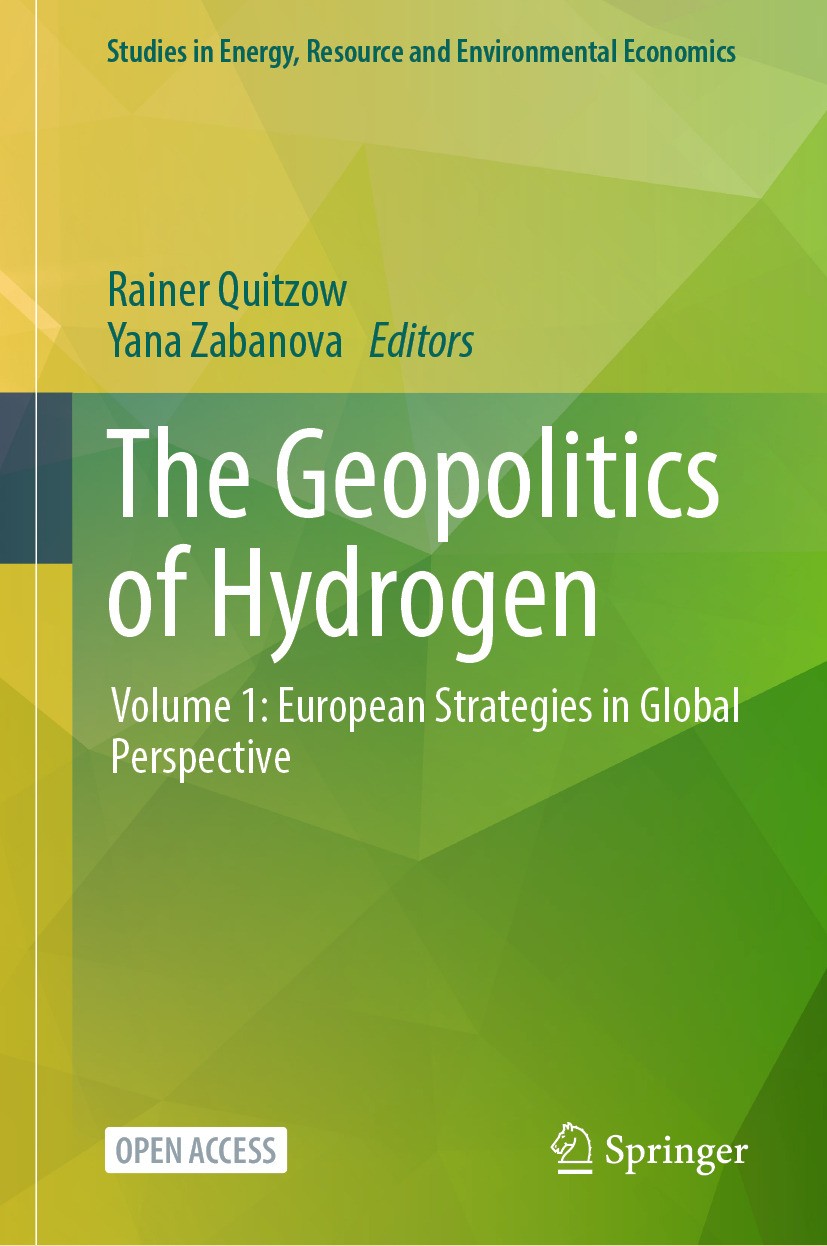Titlebook: The Geopolitics of Hydrogen; Volume 1: European S Rainer Quitzow,Yana Zabanova Book‘‘‘‘‘‘‘‘ 2024 Helmholtz-Zentrum Potsdam, Deutsches GeoFo Titlebook: The Geopolitics of Hydrogen; Volume 1: European S Rainer Quitzow,Yana Zabanova Book‘‘‘‘‘‘‘‘ 2024 Helmholtz-Zentrum Potsdam, Deutsches GeoFo