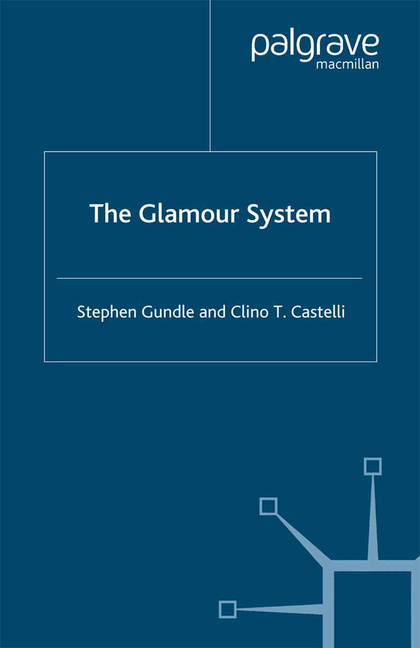 Titlebook: The Glamour System; Stephen Gundle,Clino T. Castelli Book 2006 Palgrave Macmillan, a division of Macmillan Publishers Limited 2006 cinema. Titlebook: The Glamour System; Stephen Gundle,Clino T. Castelli Book 2006 Palgrave Macmillan, a division of Macmillan Publishers Limited 2006 cinema.