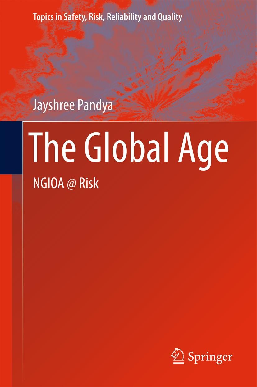 Titlebook: The Global Age; NGIOA @ Risk Jayshree Pandya Book 2012 Springer Science+Business Media B.V. 2012 country risk.global risk.industry risk.ngi Titlebook: The Global Age; NGIOA @ Risk Jayshree Pandya Book 2012 Springer Science+Business Media B.V. 2012 country risk.global risk.industry risk.ngi