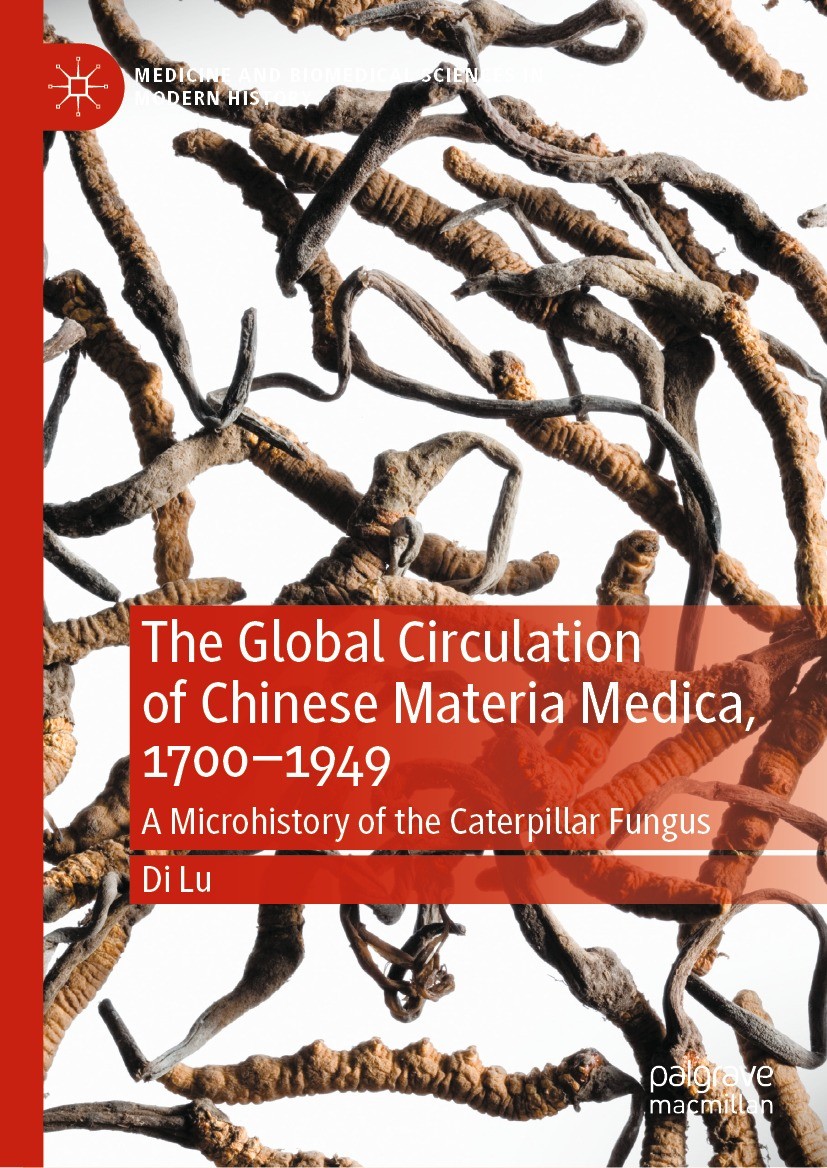 Titlebook: The Global Circulation of Chinese Materia Medica, 1700–1949; A Microhistory of th Di Lu Book 2023 The Editor(s) (if applicable) and The Aut Titlebook: The Global Circulation of Chinese Materia Medica, 1700–1949; A Microhistory of th Di Lu Book 2023 The Editor(s) (if applicable) and The Aut