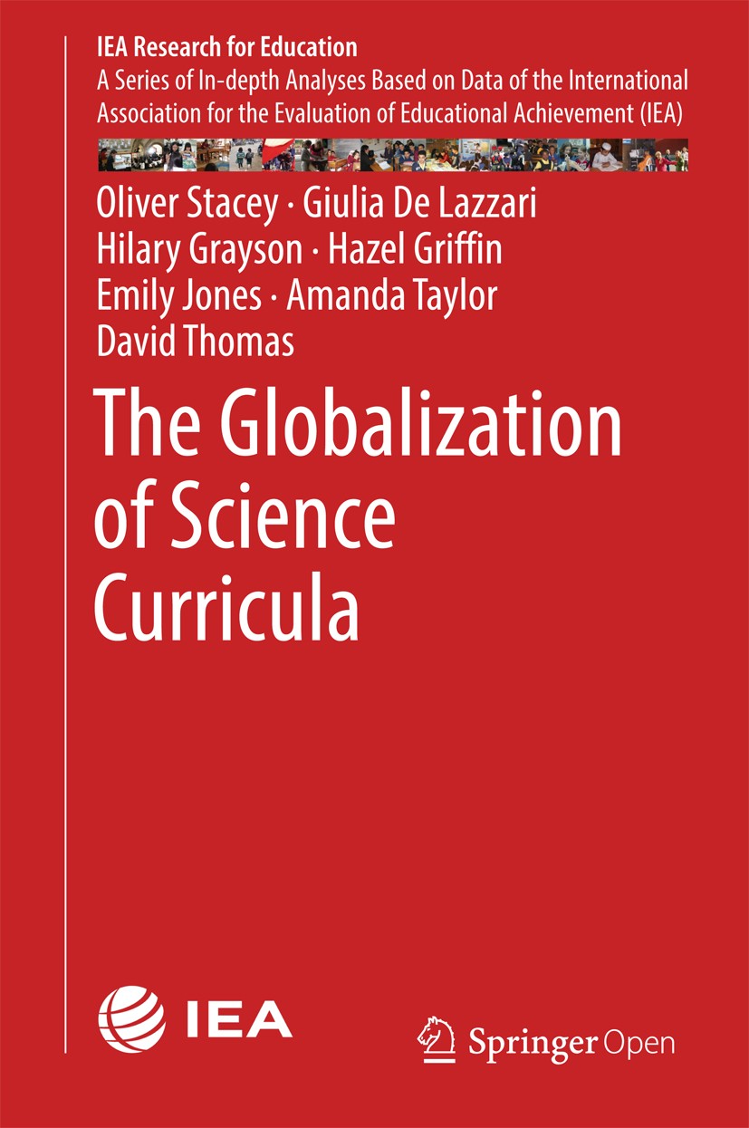 Titlebook: The Globalization of Science Curricula; Oliver Stacey,Giulia De Lazzari,David Thomas Book‘‘‘‘‘‘‘‘ 2018 The Editor(s) (if applicable) and T Titlebook: The Globalization of Science Curricula; Oliver Stacey,Giulia De Lazzari,David Thomas Book‘‘‘‘‘‘‘‘ 2018 The Editor(s) (if applicable) and T