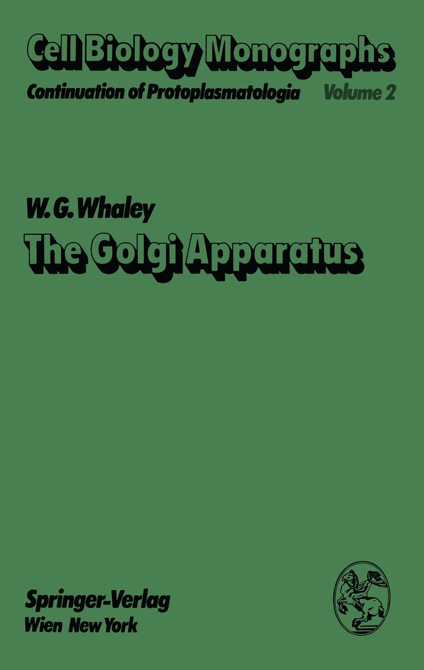 Titlebook: The Golgi Apparatus; W. Gordon Whaley Book 1975 Springer-Verlag/Wien 1975 catecholamines.cell.cell wall.nervous system.replication Titlebook: The Golgi Apparatus; W. Gordon Whaley Book 1975 Springer-Verlag/Wien 1975 catecholamines.cell.cell wall.nervous system.replication
