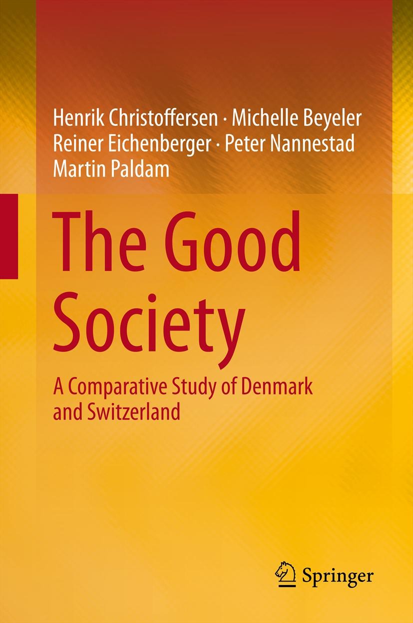 Titlebook: The Good Society; A Comparative Study Henrik Christoffersen,Michelle Beyeler,Martin Pald Book 2014 Springer-Verlag Berlin Heidelberg 2014 Titlebook: The Good Society; A Comparative Study Henrik Christoffersen,Michelle Beyeler,Martin Pald Book 2014 Springer-Verlag Berlin Heidelberg 2014