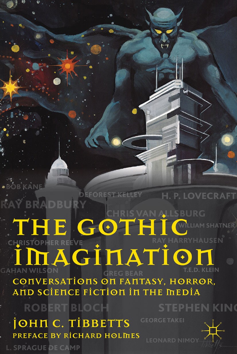 Titlebook: The Gothic Imagination; Conversations on Fan John C. Tibbetts Book 2011 John C. Tibbetts 2011 film.media.Psycho.television.Tradition Titlebook: The Gothic Imagination; Conversations on Fan John C. Tibbetts Book 2011 John C. Tibbetts 2011 film.media.Psycho.television.Tradition