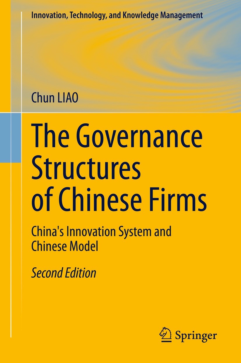 Titlebook: The Governance Structures of Chinese Firms; China‘s Innovation S Chun Liao Book 2021Latest edition The Editor(s) (if applicable) and The Au Titlebook: The Governance Structures of Chinese Firms; China‘s Innovation S Chun Liao Book 2021Latest edition The Editor(s) (if applicable) and The Au
