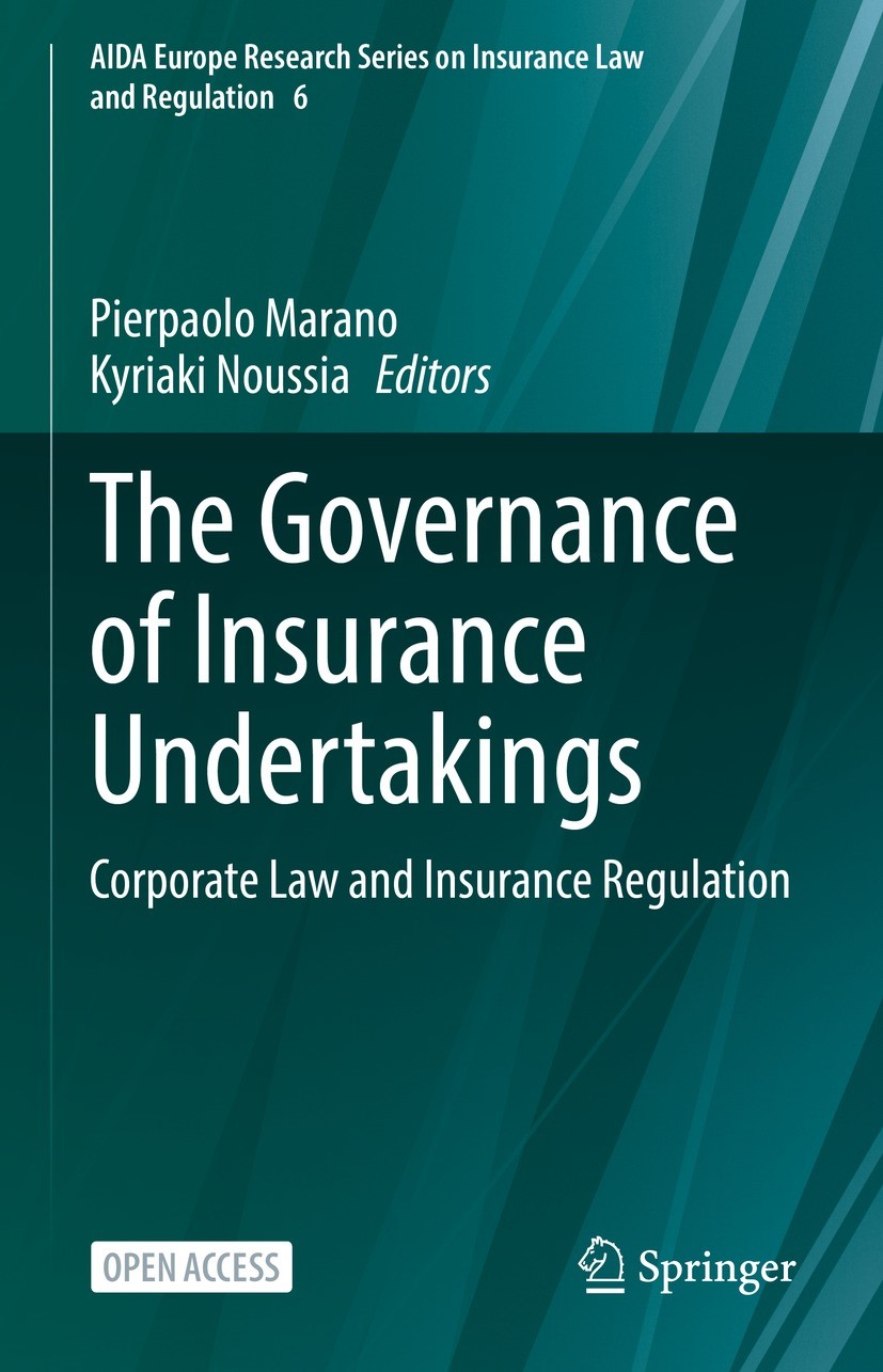 Titlebook: The Governance of Insurance Undertakings; Corporate Law and In Pierpaolo Marano,Kyriaki Noussia Book‘‘‘‘‘‘‘‘ 2022 The Editor(s) (if applica Titlebook: The Governance of Insurance Undertakings; Corporate Law and In Pierpaolo Marano,Kyriaki Noussia Book‘‘‘‘‘‘‘‘ 2022 The Editor(s) (if applica