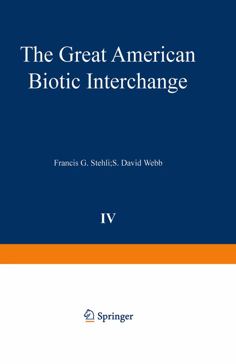 Titlebook: The Great American Biotic Interchange; Francis G. Stehli,S. David Webb Book 1985 Springer Science+Business Media New York 1985 biological. Titlebook: The Great American Biotic Interchange; Francis G. Stehli,S. David Webb Book 1985 Springer Science+Business Media New York 1985 biological.
