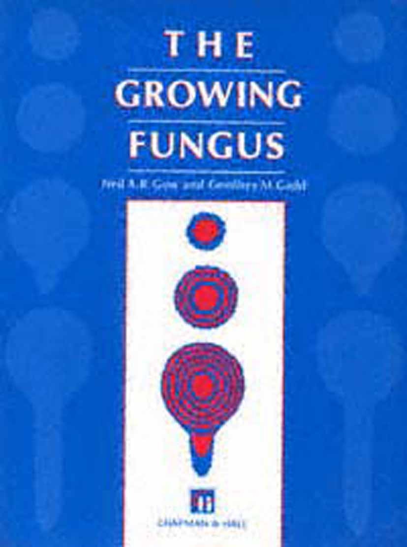 Titlebook: Growing Fungus; Neil A. R. Gow,Geoffrey M. Gadd Book 1995 Springer Science+Business Media B.V. 1995 biology.fungi.genetics.molecular biolo Titlebook: Growing Fungus; Neil A. R. Gow,Geoffrey M. Gadd Book 1995 Springer Science+Business Media B.V. 1995 biology.fungi.genetics.molecular biolo