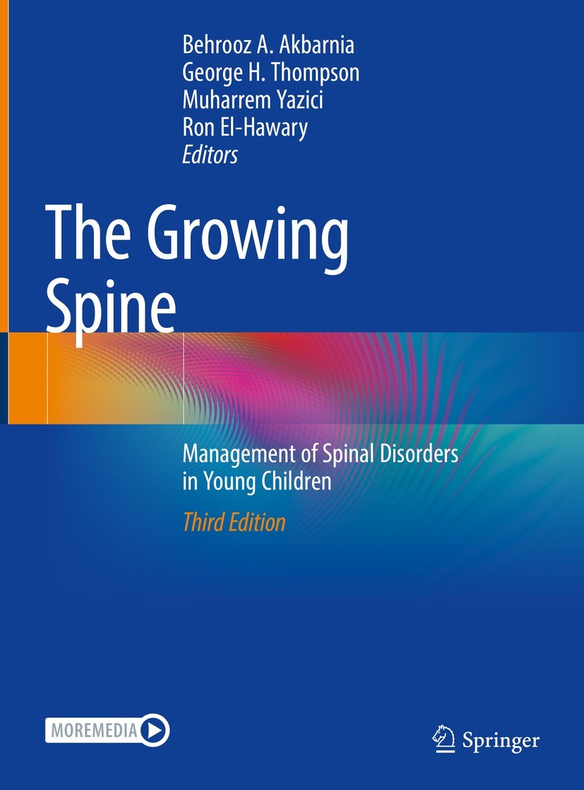 Titlebook: The Growing Spine; Management of Spinal Behrooz A. Akbarnia,George H. Thompson,Ron El-Hawa Book 2022Latest edition Springer Nature Switzerl Titlebook: The Growing Spine; Management of Spinal Behrooz A. Akbarnia,George H. Thompson,Ron El-Hawa Book 2022Latest edition Springer Nature Switzerl