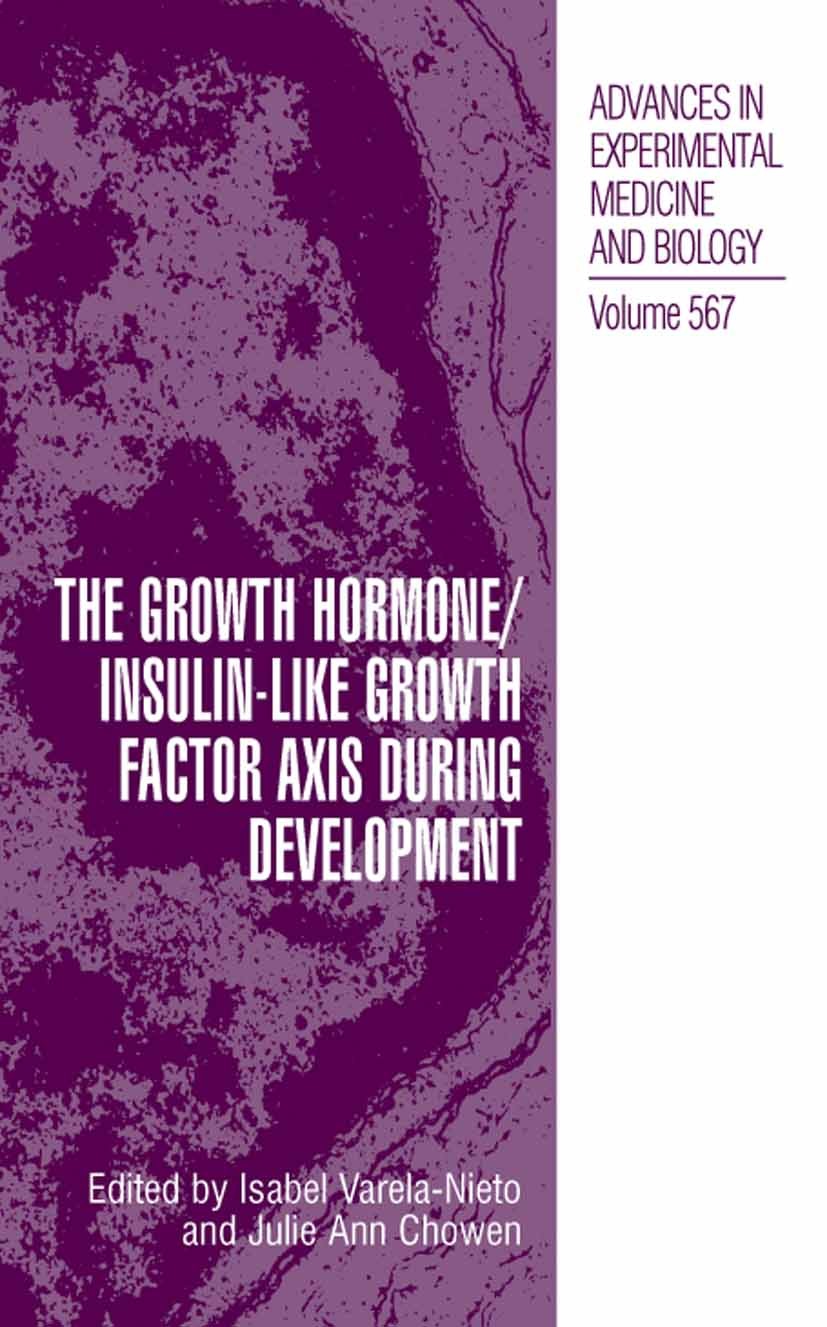 Titlebook: The Growth Hormone/Insulin-Like Growth Factor Axis during Development; Isabel Varela-Nieto,Julie A. Chowen Book 2005 The Editor(s) (if app Titlebook: The Growth Hormone/Insulin-Like Growth Factor Axis during Development; Isabel Varela-Nieto,Julie A. Chowen Book 2005 The Editor(s) (if app