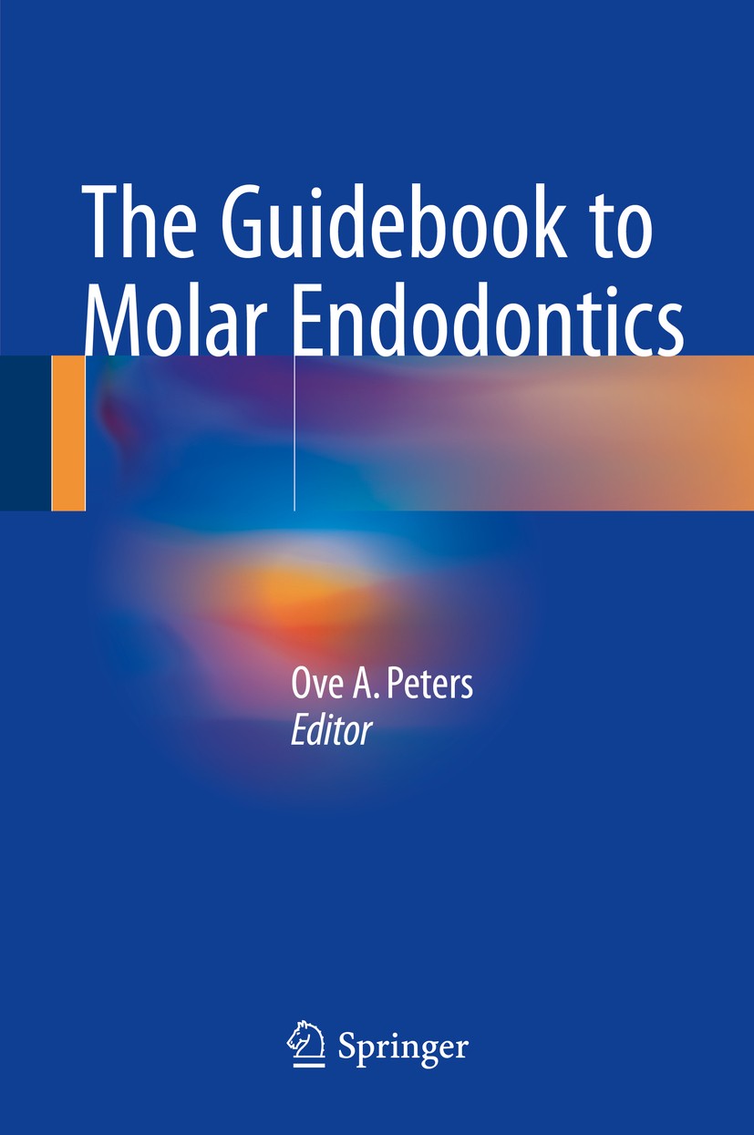 Titlebook: The Guidebook to Molar Endodontics; Ove A. Peters Book 2017 Springer-Verlag Berlin Heidelberg 2017 Best Practices.Access Cavity.Prepartion Titlebook: The Guidebook to Molar Endodontics; Ove A. Peters Book 2017 Springer-Verlag Berlin Heidelberg 2017 Best Practices.Access Cavity.Prepartion