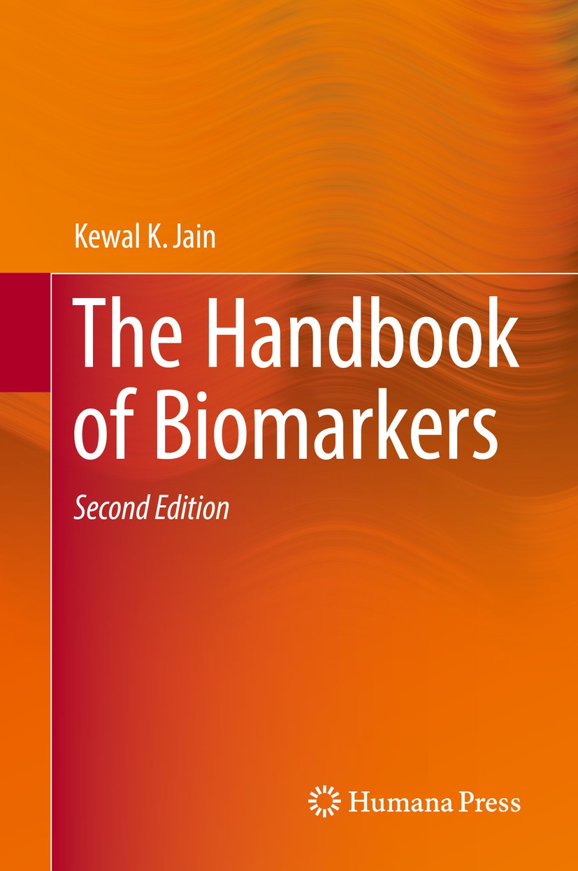 Titlebook: The Handbook of Biomarkers; Kewal K. Jain Book 2017Latest edition Springer Science+Business Media LLC 2017 Cancer biomarkers.Drug developm Titlebook: The Handbook of Biomarkers; Kewal K. Jain Book 2017Latest edition Springer Science+Business Media LLC 2017 Cancer biomarkers.Drug developm