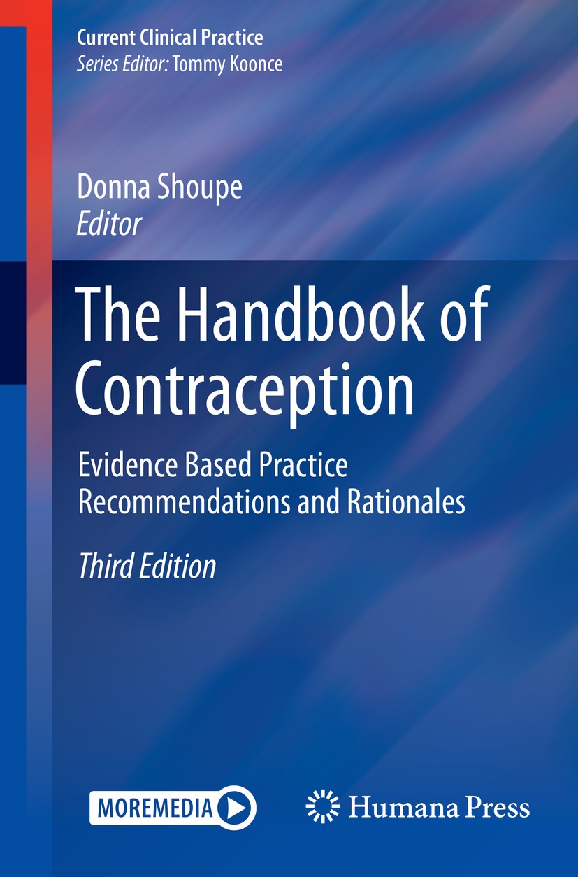 Titlebook: The Handbook of Contraception; Evidence Based Pract Donna Shoupe Book 2020Latest edition Springer Nature Switzerland AG 2020 birth control. Titlebook: The Handbook of Contraception; Evidence Based Pract Donna Shoupe Book 2020Latest edition Springer Nature Switzerland AG 2020 birth control.