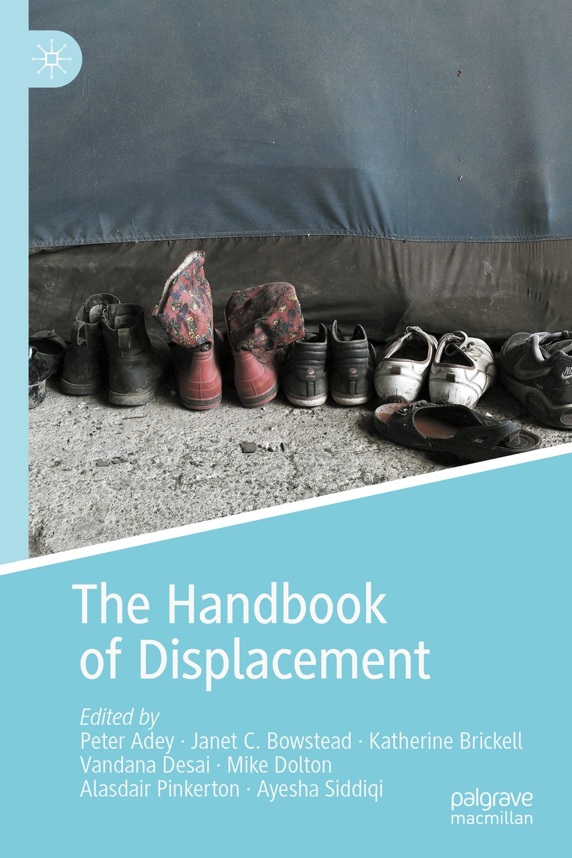 Titlebook: The Handbook of Displacement; Peter Adey,Janet C. Bowstead,Ayesha Siddiqi Book 2020 The Editor(s) (if applicable) and The Author(s) 2020 d Titlebook: The Handbook of Displacement; Peter Adey,Janet C. Bowstead,Ayesha Siddiqi Book 2020 The Editor(s) (if applicable) and The Author(s) 2020 d