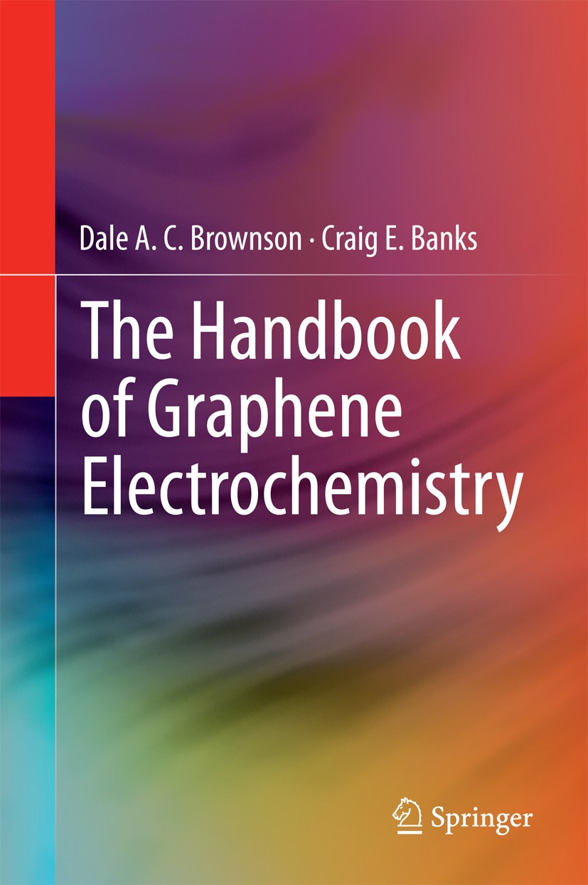 Titlebook: The Handbook of Graphene Electrochemistry; Dale A. C. Brownson,Craig E. Banks Book 20141st edition Springer-Verlag London Ltd. 2014 Electr Titlebook: The Handbook of Graphene Electrochemistry; Dale A. C. Brownson,Craig E. Banks Book 20141st edition Springer-Verlag London Ltd. 2014 Electr