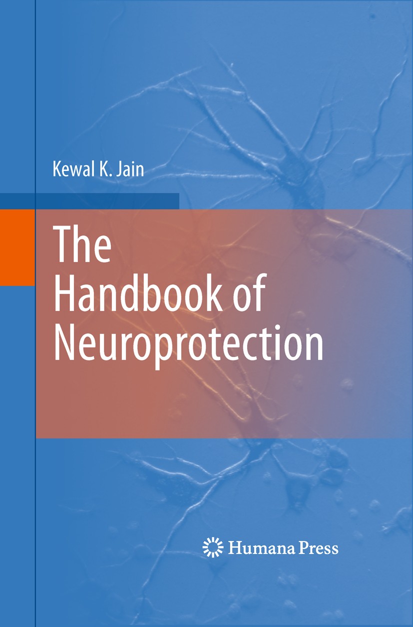 Titlebook: The Handbook of Neuroprotection; Kewal K. Jain Book 2011 The Editor(s) (if applicable) and The Author(s) 2011 Disease pathomechanisms.Nerv Titlebook: The Handbook of Neuroprotection; Kewal K. Jain Book 2011 The Editor(s) (if applicable) and The Author(s) 2011 Disease pathomechanisms.Nerv