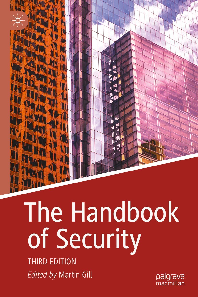 Titlebook: The Handbook of Security; Martin Gill Book 2022Latest edition The Editor(s) (if applicable) and The Author(s), under exclusive license to Titlebook: The Handbook of Security; Martin Gill Book 2022Latest edition The Editor(s) (if applicable) and The Author(s), under exclusive license to