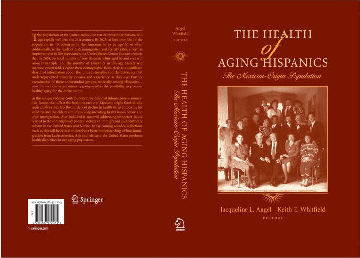 Titlebook: The Health of Aging Hispanics; The Mexican-Origin P Jacqueline L. Angel,Keith E. Whitfield Textbook 2007 Springer-Verlag New York 2007 Agei Titlebook: The Health of Aging Hispanics; The Mexican-Origin P Jacqueline L. Angel,Keith E. Whitfield Textbook 2007 Springer-Verlag New York 2007 Agei