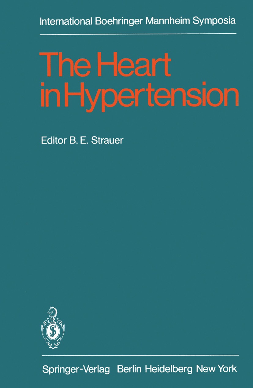 Titlebook: The Heart in Hypertension; Bodo Eckehard Strauer Conference proceedings 1981 Springer-Verlag Berlin Heidelberg 1981 angina pectoris.cardia Titlebook: The Heart in Hypertension; Bodo Eckehard Strauer Conference proceedings 1981 Springer-Verlag Berlin Heidelberg 1981 angina pectoris.cardia