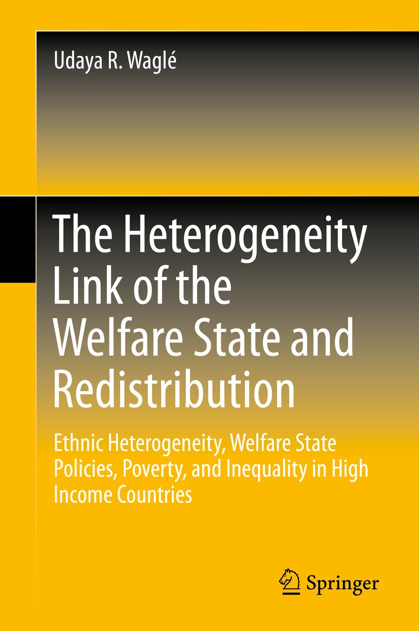 Titlebook: The Heterogeneity Link of the Welfare State and Redistribution; Ethnic Heterogeneity Udaya R. Waglé Book 2013 Springer International Publis Titlebook: The Heterogeneity Link of the Welfare State and Redistribution; Ethnic Heterogeneity Udaya R. Waglé Book 2013 Springer International Publis