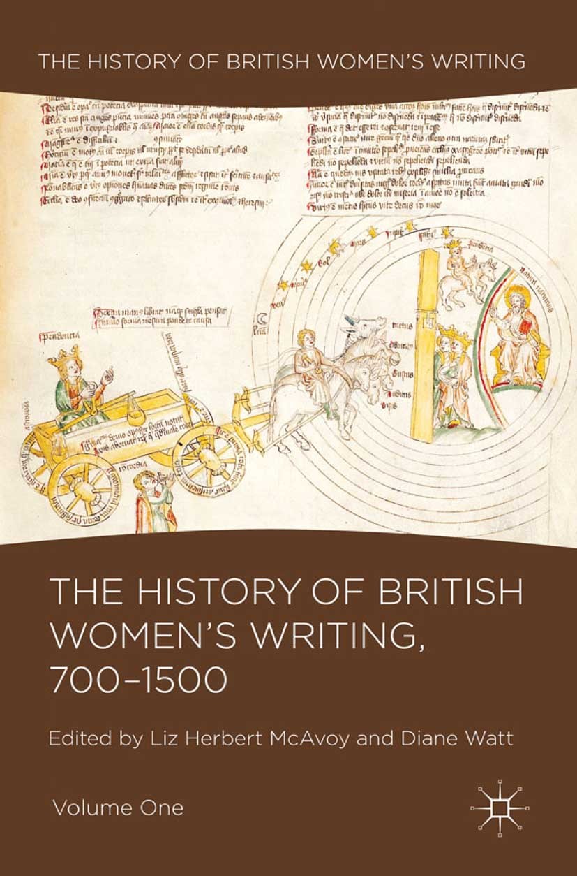 Titlebook: The History of British Women‘s Writing, 700-1500; Volume One Liz Herbert McAvoy (Reader in Medieval Literature Book 2012 Palgrave Macmilla Titlebook: The History of British Women‘s Writing, 700-1500; Volume One Liz Herbert McAvoy (Reader in Medieval Literature Book 2012 Palgrave Macmilla