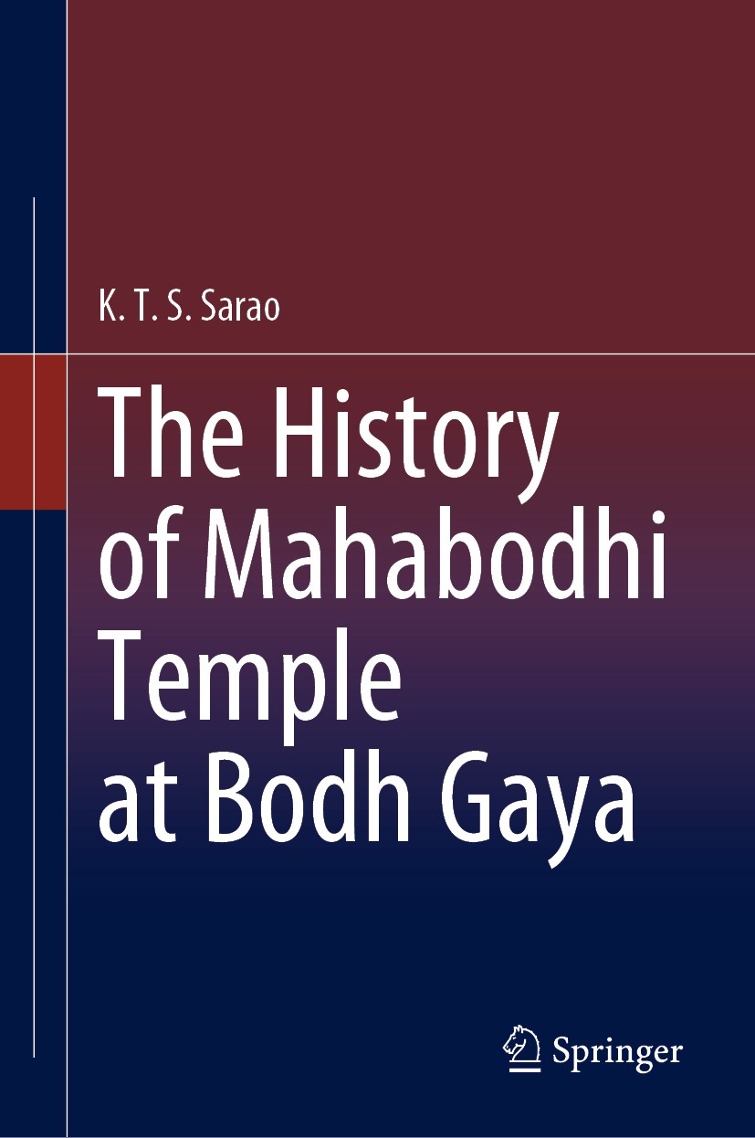 Titlebook: The History of Mahabodhi Temple at Bodh Gaya; K.T.S. Sarao Book 2020 The Editor(s) (if applicable) and The Author(s), under exclusive lice Titlebook: The History of Mahabodhi Temple at Bodh Gaya; K.T.S. Sarao Book 2020 The Editor(s) (if applicable) and The Author(s), under exclusive lice