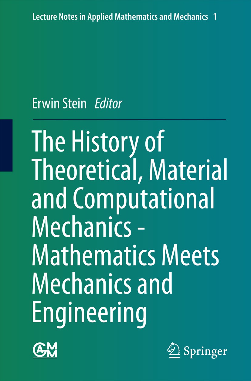 Titlebook: The History of Theoretical, Material and Computational Mechanics - Mathematics Meets Mechanics and E; Erwin Stein Book 2014 Springer-Verla Titlebook: The History of Theoretical, Material and Computational Mechanics - Mathematics Meets Mechanics and E; Erwin Stein Book 2014 Springer-Verla