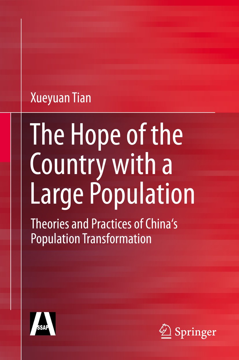 Titlebook: The Hope of the Country with a Large Population; Theories and Practic Xueyuan Tian Book 2014 Social Sciences Academic Press (China) and Spr Titlebook: The Hope of the Country with a Large Population; Theories and Practic Xueyuan Tian Book 2014 Social Sciences Academic Press (China) and Spr