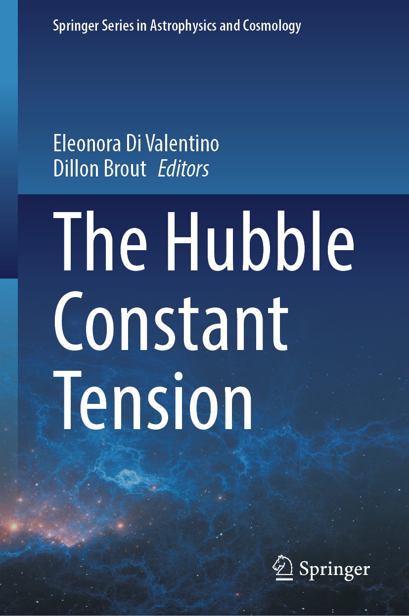 Titlebook: The Hubble Constant Tension; Eleonora Di Valentino,Dillon Brout Book 2024 The Editor(s) (if applicable) and The Author(s), under exclusive Titlebook: The Hubble Constant Tension; Eleonora Di Valentino,Dillon Brout Book 2024 The Editor(s) (if applicable) and The Author(s), under exclusive