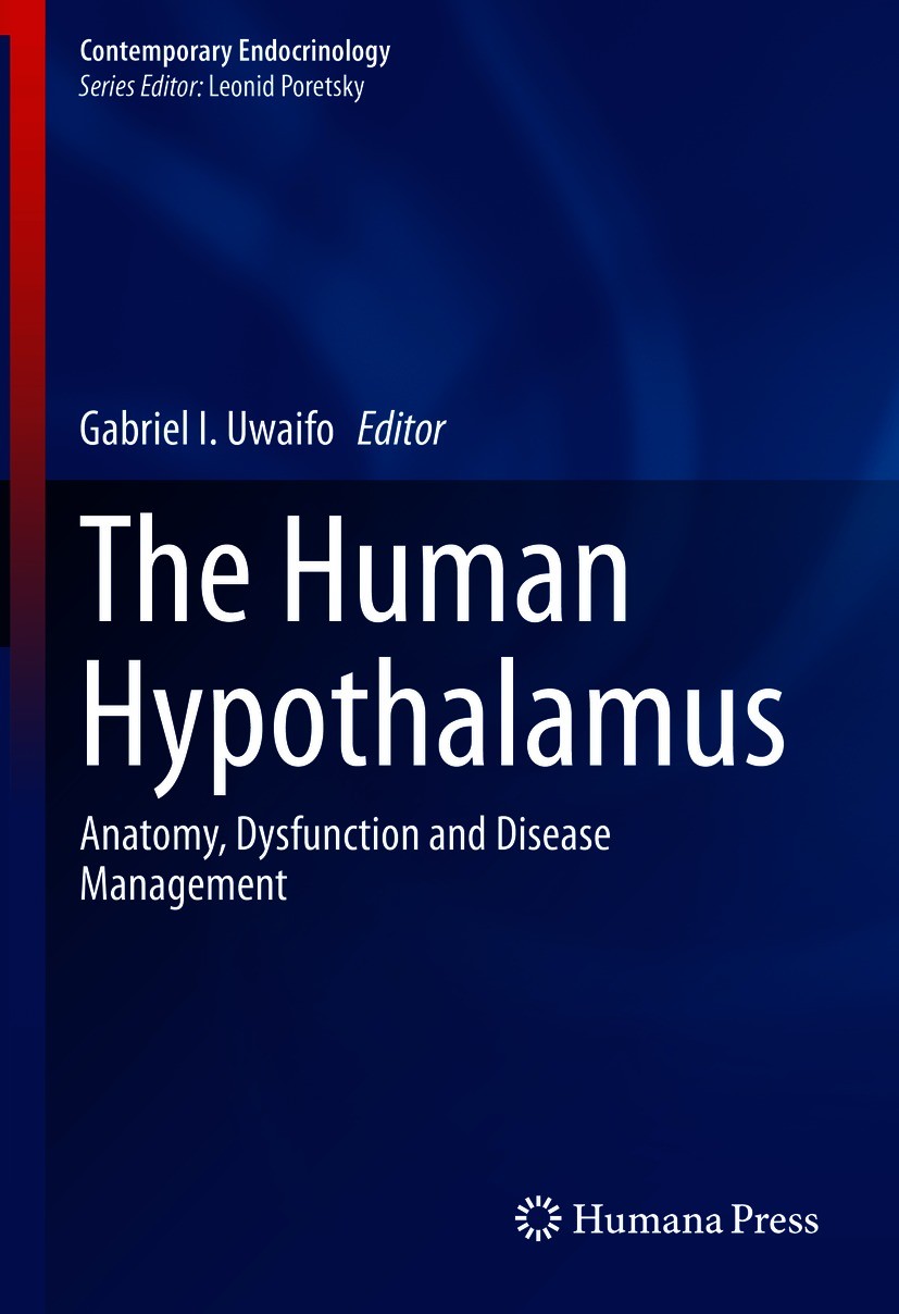 Titlebook: The Human Hypothalamus; Anatomy, Dysfunction Gabriel I. Uwaifo Book 2021 Springer Nature Switzerland AG 2021 Circadian rhythm.Hormone defic Titlebook: The Human Hypothalamus; Anatomy, Dysfunction Gabriel I. Uwaifo Book 2021 Springer Nature Switzerland AG 2021 Circadian rhythm.Hormone defic