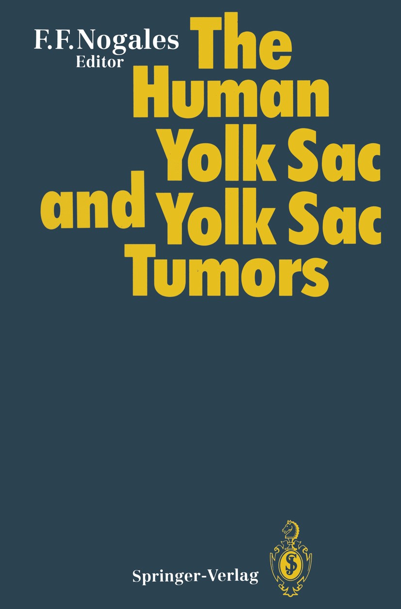 Titlebook: The Human Yolk Sac and Yolk Sac Tumors; Francisco F. Nogales (Professor of Pathology) Book 1993 Springer-Verlag Berlin Heidelberg 1993 Dot Titlebook: The Human Yolk Sac and Yolk Sac Tumors; Francisco F. Nogales (Professor of Pathology) Book 1993 Springer-Verlag Berlin Heidelberg 1993 Dot